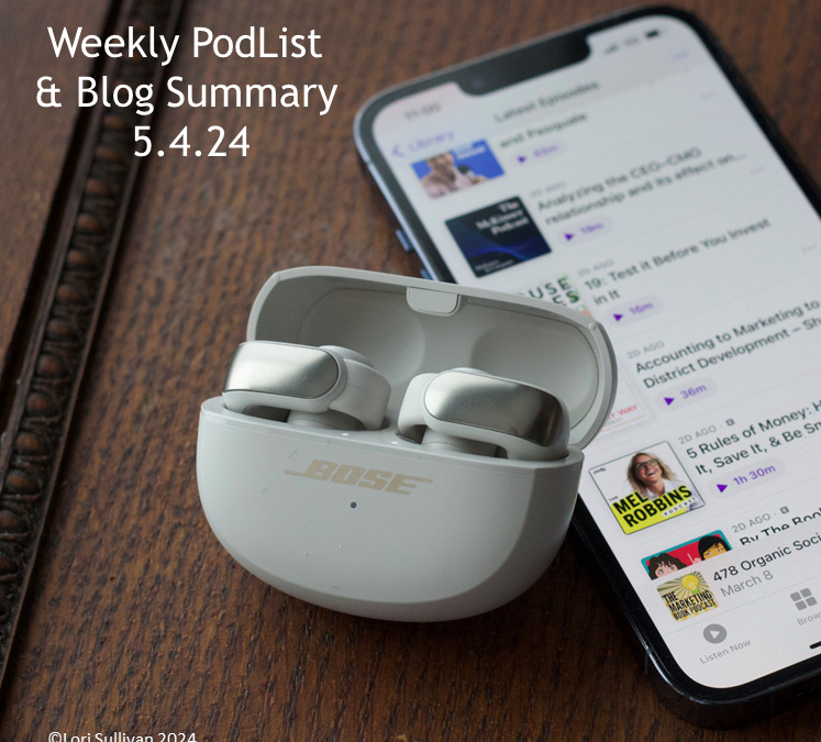 Weekly PodList & Summary – 5.4.24